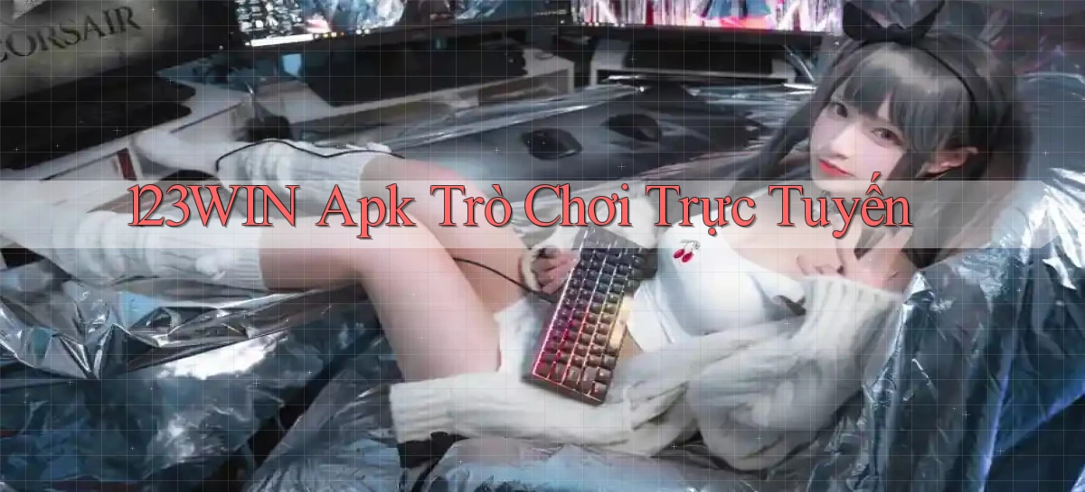 123win apk trò chơi trực tuyến