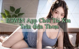 123win app chơi tài xỉu trên điện thoại