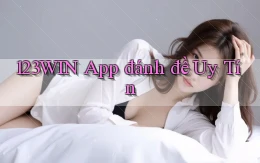 123win app đánh đề uy tín
