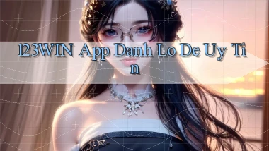 123win app đánh lô de uy tín