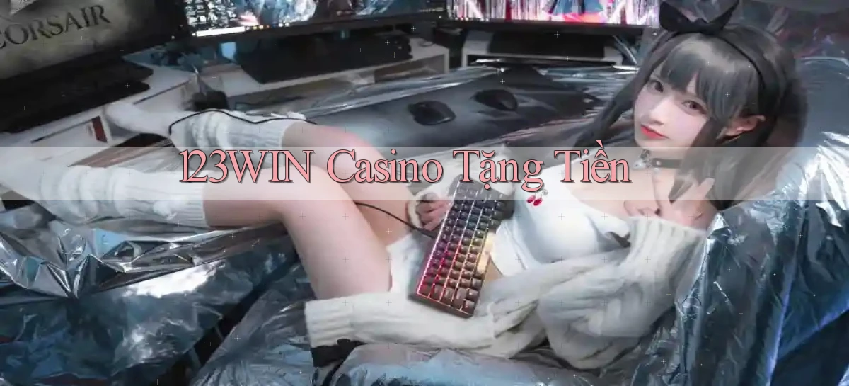 123win casino tặng tiền