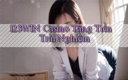 123win casino tặng tiền trải nghiệm