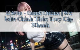 123win   Game Online ｜ Website Chính Thức Truy Cập Nhanh