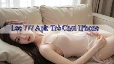 loc 777 apk trò chơi iPhone