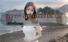 loc 777 app game bài uy tín