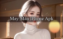 May mắn iPhone apk