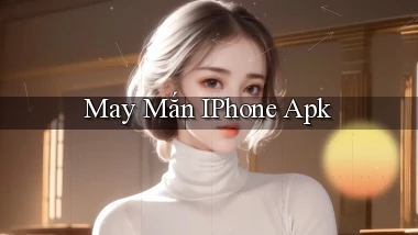 May mắn iPhone apk