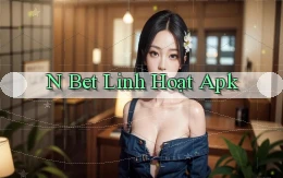 n bet linh hoạt apk
